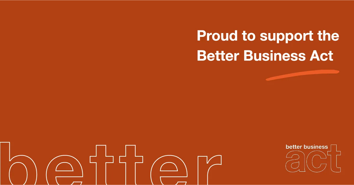 White lettering announces support for the Better Business Act on a rust orange graphic, with a smaller lower-right version of the same phrase and accent line.
